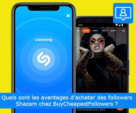 Quels sont les avantages d’acheter des followers Shazam chez BuyCheapest Followers ?