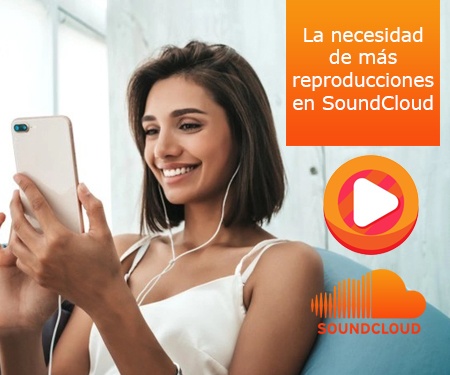 La necesidad de más reproducciones en SoundCloud