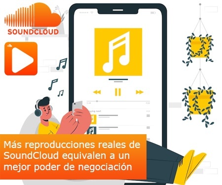 Más reproducciones reales de SoundCloud equivalen a un mejor poder de negociación