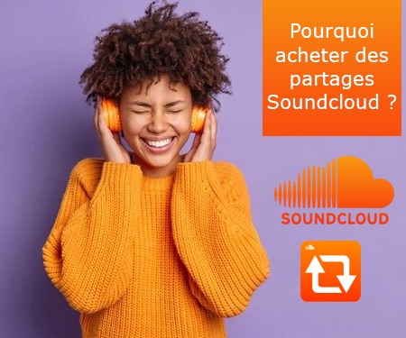 Pourquoi acheter des partages Soundcloud ?