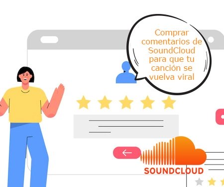 Comprar comentarios de SoundCloud para que tu canción se vuelva viral