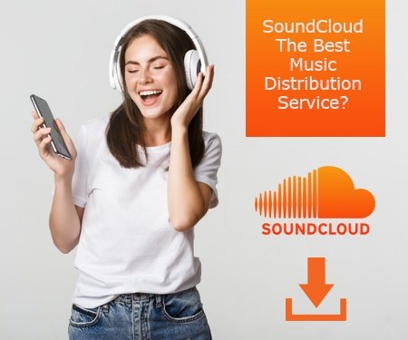 SoundCloud - the best Music Distribution Service?