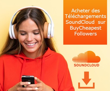 Acheter des Téléchargements SoundCloud  sur BuyCheapestFollowers