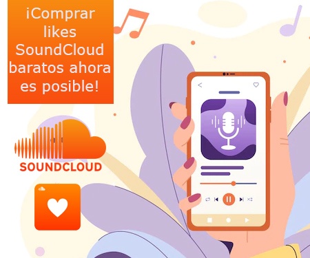 ¡Comprar likes SoundCloud baratos ahora es posible!