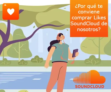 ¿Por qué te conviene comprar Likes SoundCloud de nosotros?