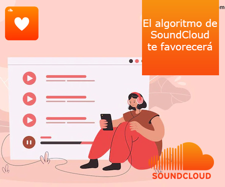 El algoritmo de SoundCloud te favorecerá