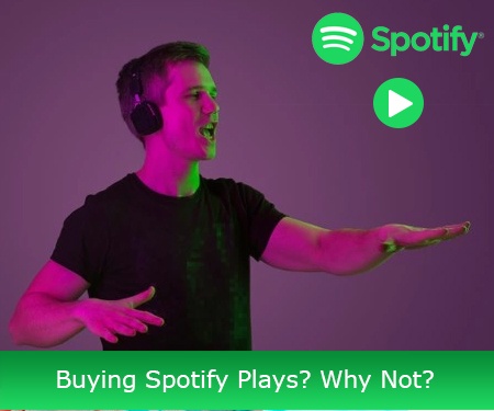 Buying Spotify Plays? Why Not?