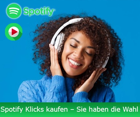 Spotify Klicks kaufen – Sie haben die Wahl