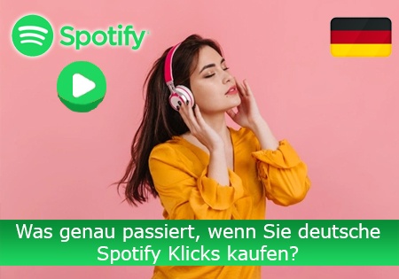Was genau passiert, wenn Sie deutsche Spotify Klicks kaufen?