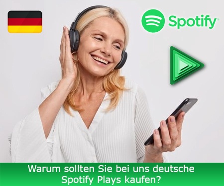 Warum sollten Sie bei uns deutsche Spotify Plays kaufen?