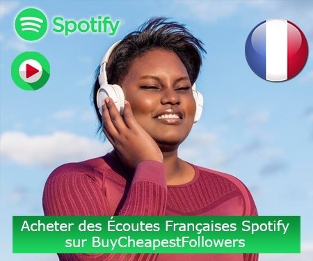Acheter des Écoutes Françaises Spotify sur BuyCheapestFollowers