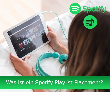 Was ist ein Spotify Playlist Placement?