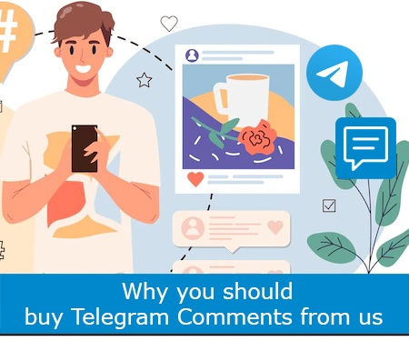 Why you should buy Telegram Comments from us