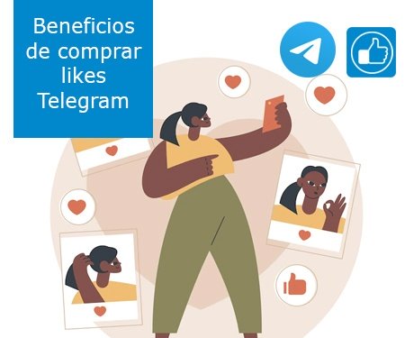 Beneficios de comprar likes Telegram