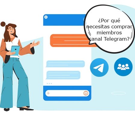¿Por qué necesitas comprar miembros canal Telegram?