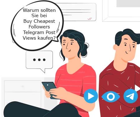 Warum sollten Sie bei BuyCheapestFollowers Telegram Post Views kaufen?