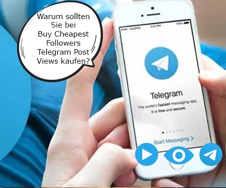 Warum sollten Sie bei BuyCheapestFollowers Telegram Post Views kaufen?