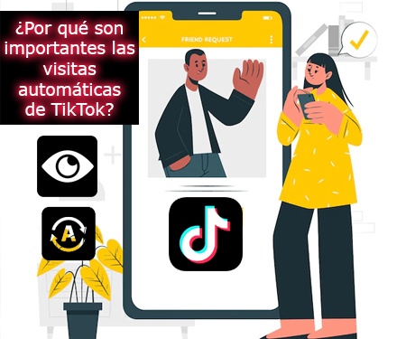 ¿Por qué son importantes las visitas automáticas de TikTok?
