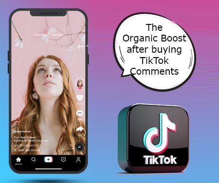 The Organic Boost after buying TikTok Comments