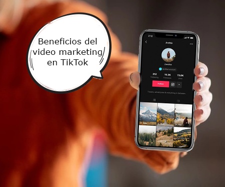 Beneficios del video marketing en TikTok