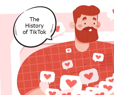 The History of TikTok