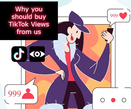 Why you should buy TikTok Views from us