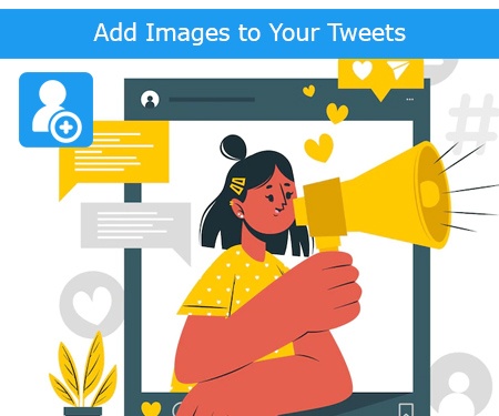 Add Images to Your Tweets