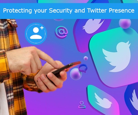 Protecting your Security and Twitter Presence
