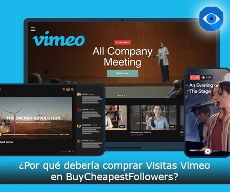 ¿Por qué debería comprar Visitas Vimeo en BuyCheapestFollowers?