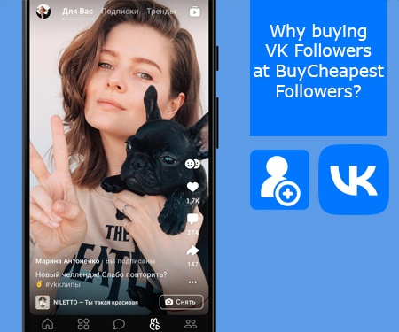 Why buying VK Followers at BuyCheapestFollowers?