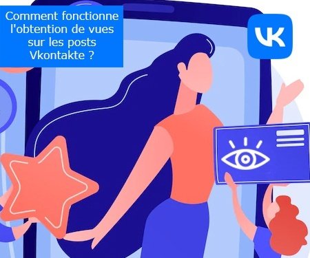 Comment fonctionne l'obtention de vues sur les posts Vkontakte ?