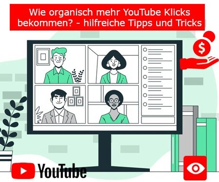 Wie organisch mehr YouTube Klicks bekommen? – hilfreiche Tipps und Tricks