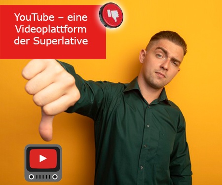 YouTube – eine Videoplattform der Superlative