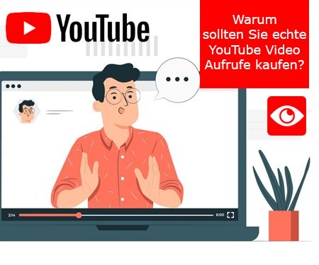 Warum sollten Sie echte YouTube Video Aufrufe kaufen?