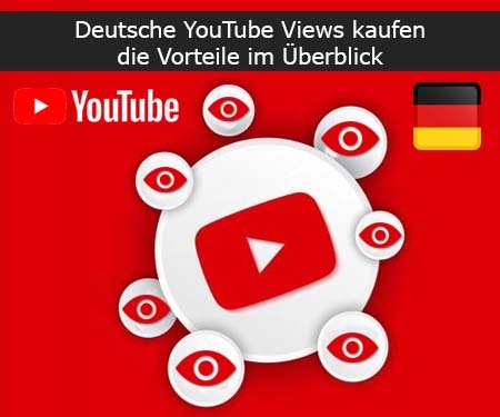 Deutsche YouTube Views kaufen – die Vorteile im Überblick