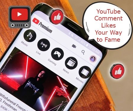 YouTube Comment Likes - Your Way to Fame