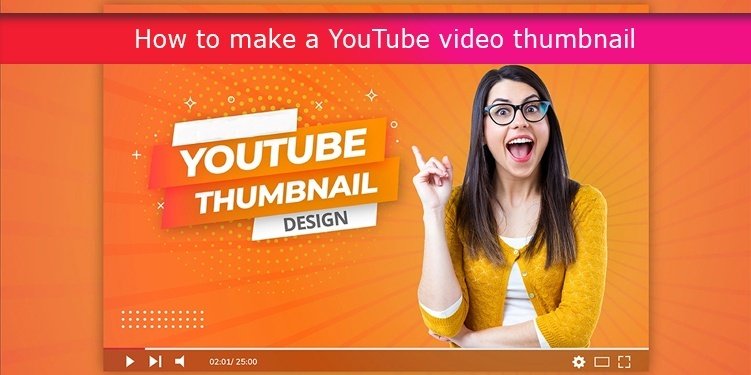 How to make a YouTube video thumbnail