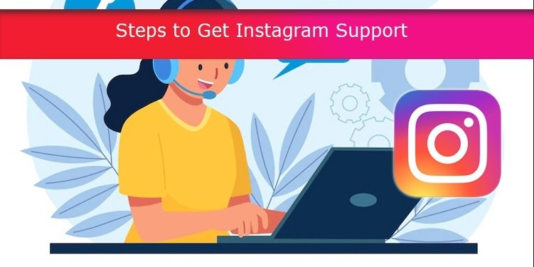 Steps to Get Instagram Support