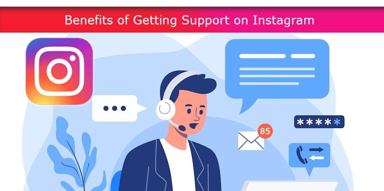 Benefits of Getting Support on Instagram