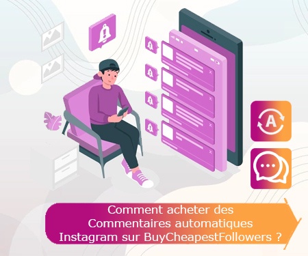Comment acheter des Commentaires automatiques Instagram sur BuyCheapestFollowers ?