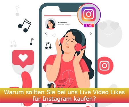 Warum sollten Sie bei uns Live Video Likes für Instagram kaufen?