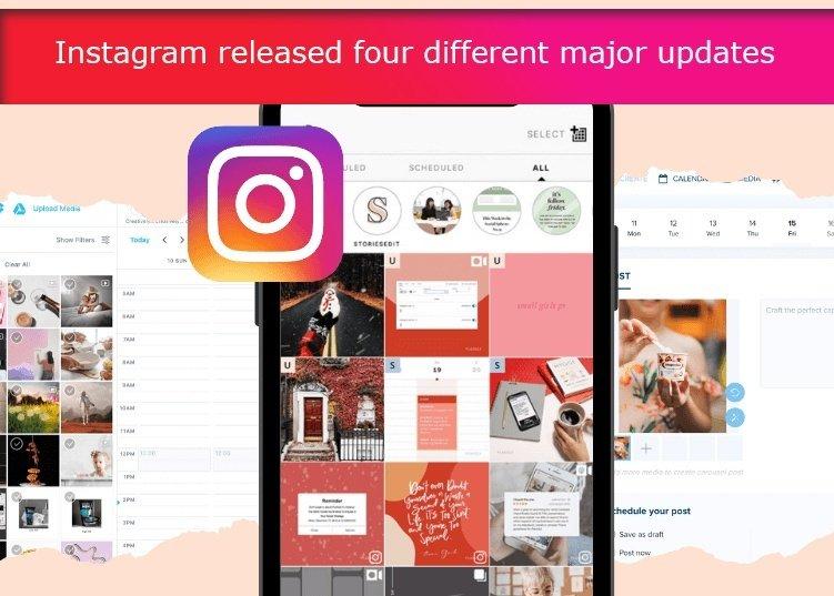 Instagram released four different major updates