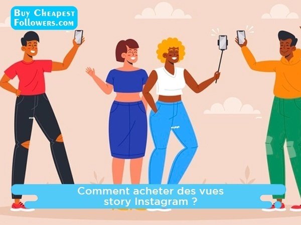 Comment acheter des vues story Instagram ?