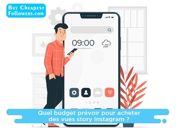 Quel budget prévoir pour acheter des vues story Instagram ?