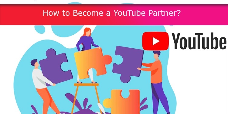 How to Become a YouTube Partner?